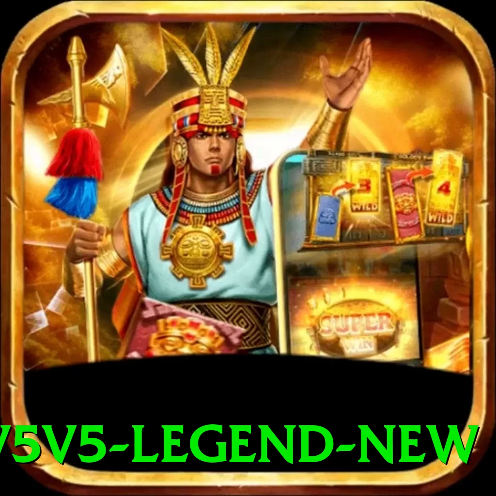v5v5 Legend New - 2